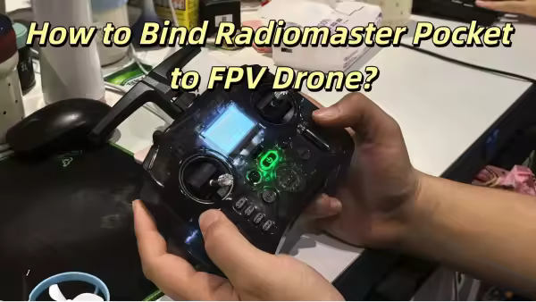 blog how to bind radiomaster pocket to fpv drone