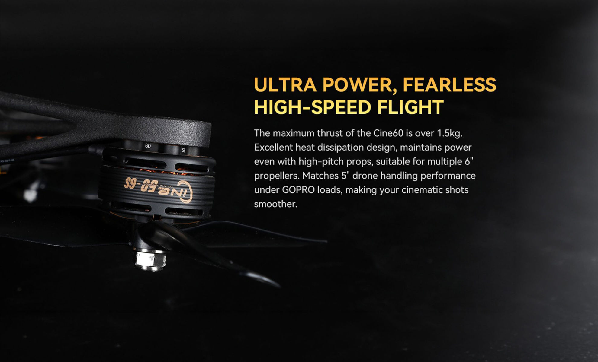 the maximum thrust of the cine60 is over 1.5kg